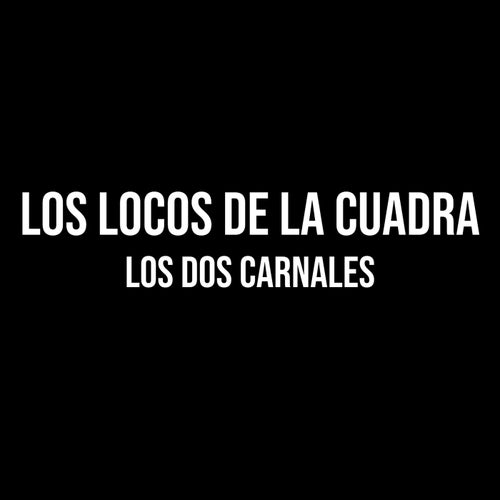 Los Locos de la Cuadra