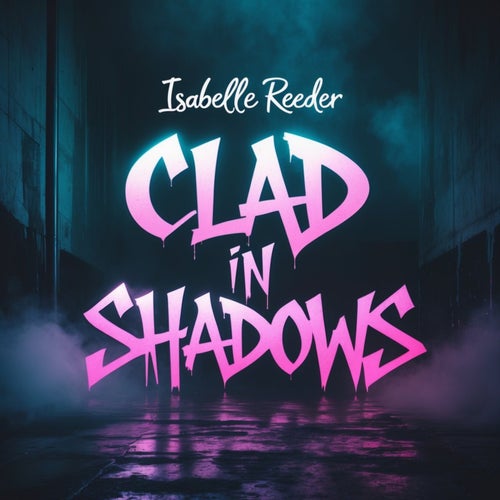Clad In Shadows