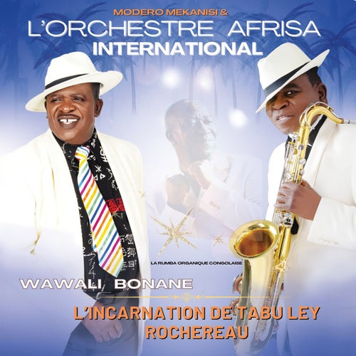 Wawali Bonane – L'Incarnation De Tabu Ley - La Rumba Organique Congolaise