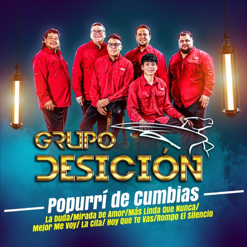 Popurrí De Cumbias: La Duda/Mirada De Amor/Más Linda Que Nunca/Mejor Me Voy/ La Cita/ Hoy Que Te Vas/Rompo El Silencio