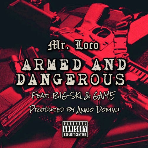 Armed And Dangerous (feat. GAME & BIg Ski)