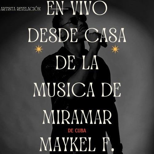 MAYKEL F. EN LA CASA DE LA MUSICA (HU0004)