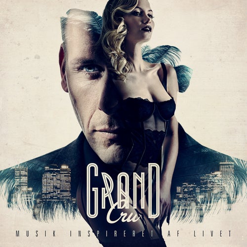 Grand Cru - Musik Inspireret af Livet