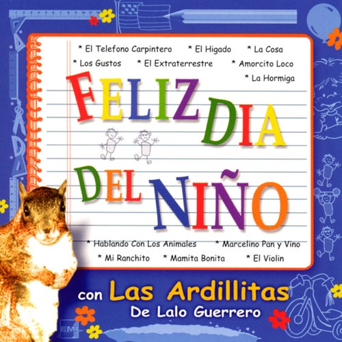 Feliz Dia Del Nino Con Las Ardillitas De Lalo Guerrero