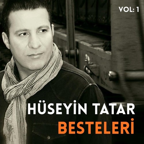 Hüseyin Tatar Besteleri (Vol.1)