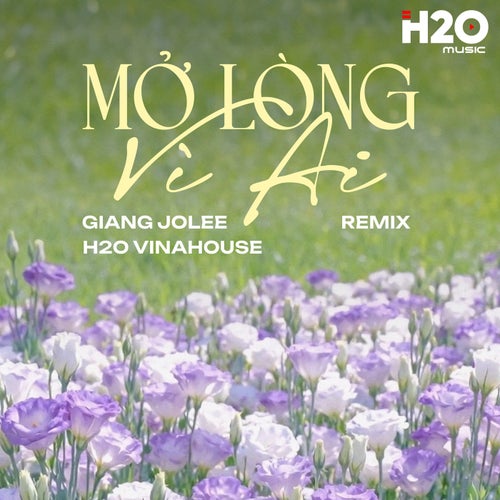 Mở Lòng Vì Ai (Remix)
