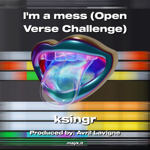 Im a mess (Open Verse Challenge)