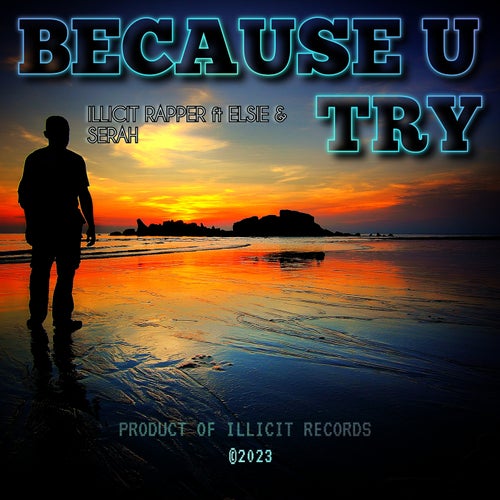 BECAUSE U TRY (feat. Elsie & Serah)