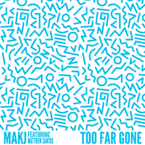Too Far Gone  