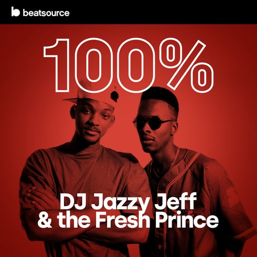 100% DJ Jazzy Jeff & The Fresh Prince Album Art