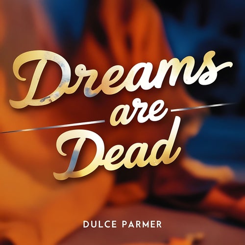 Dreams Are Dead