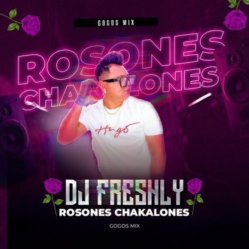 ROSONES CHAKALONES (GOGOS MIX)