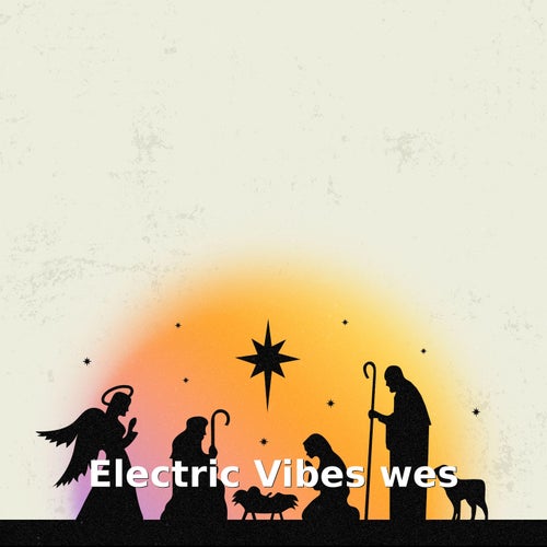 Electric Vibes Wes