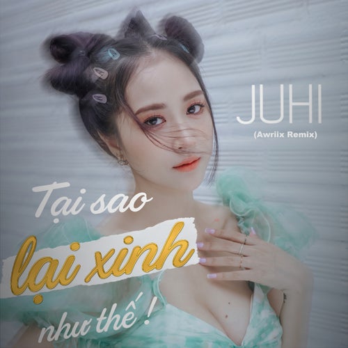 Tại Sao Lại Xinh Như Thế