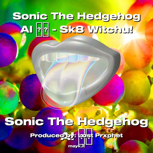 Sonic The Hedgehog AI  - Sk8 Witchu!