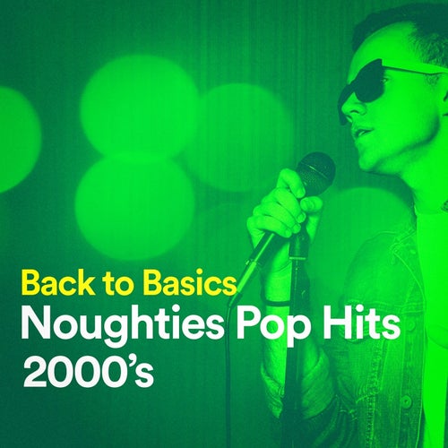 Back to Basics Noughties Pop Hits (2000's)