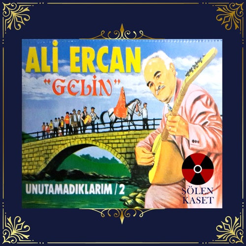 Unutamadıklarım, Vol. 2 (Gelin)