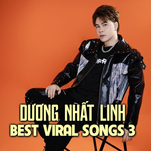 Dương Nhất Linh Best Viral Songs 3