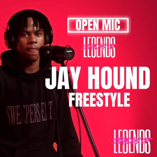 Jay Hound 'Freestyle' Open Mic