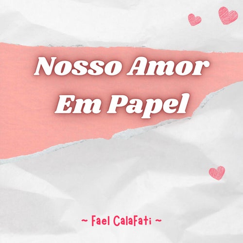 Nosso Amor Em Papel