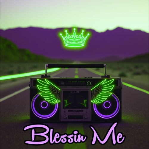 Blessin Me