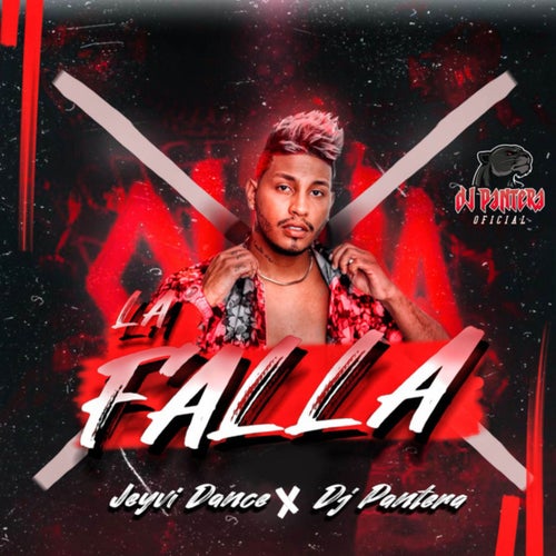 La Falla (feat. DJ PANTERA OFICIAL)