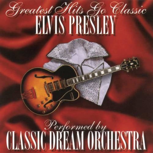 Elvis Presley - Greatest Hits Go Classic