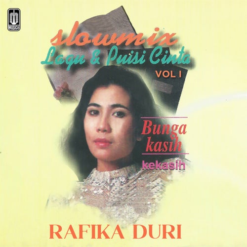 Slow Mix Lagu dan Puisi Bunga Kasih Vol. 1