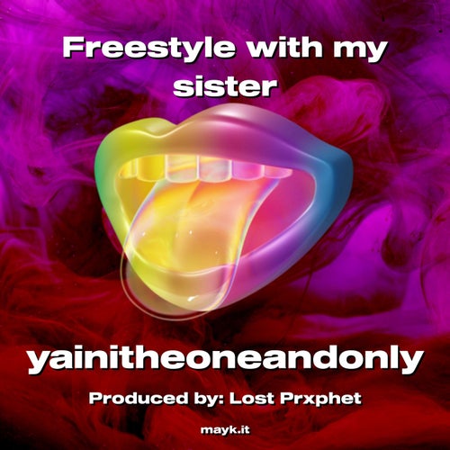 Freestyle with my sister