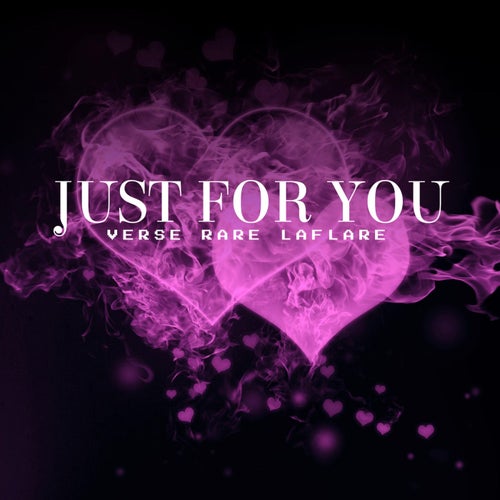 JUST FOR YOU