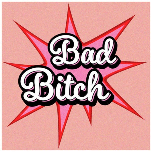 Bad Bitch