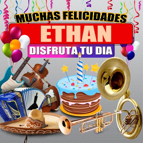 Muchas Felicidades Ethan