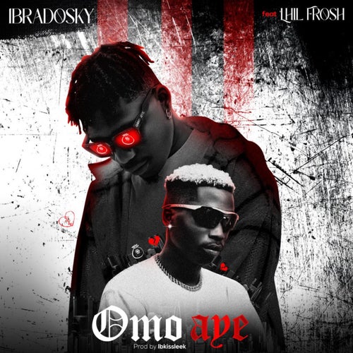 Omo Aye (feat. Lil Frosh)