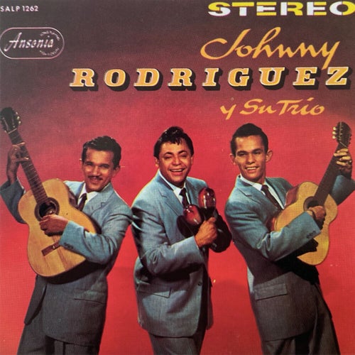 Johnny Rodriguez y Su Trio Vol. 1