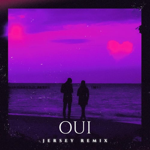 Oui (Hey Theres No We Without You and I) [Jersey Remix]