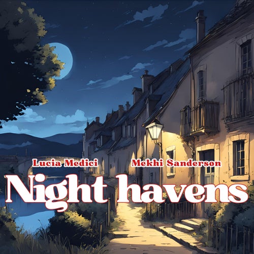 Night havens (feat. Mekhi Sanderson)