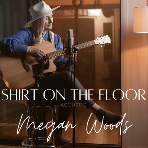 Shirt On The Floor (Acoustic Version)