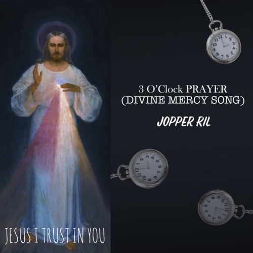 3 O'Clock Prayer (Divine Mercy Song)