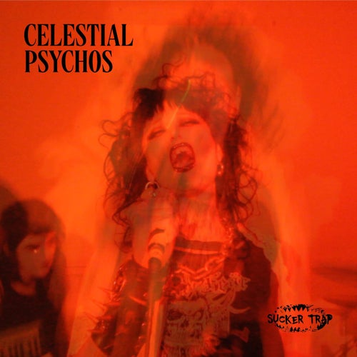 Celestial Psychos