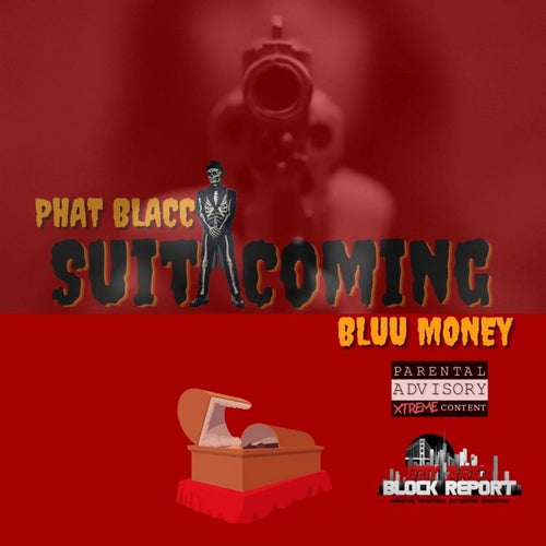 Suit Coming (feat. Bluu Money)