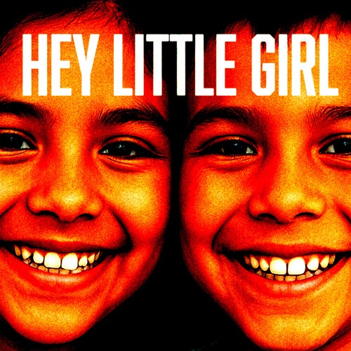 Hey Little Girl