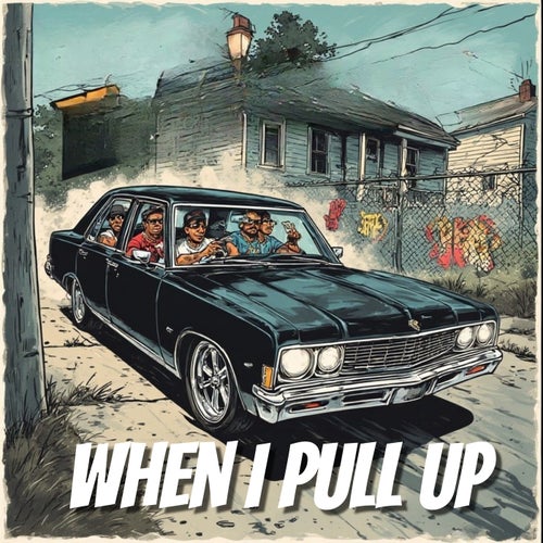 When I Pull Up