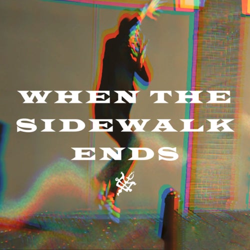 When The Sidewalk Ends