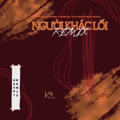 Người Khác Lối (Huy PT Remix)