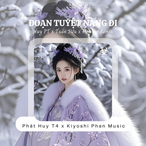 Đoạn Tuyệt Nàng Đi (Huy PT x Tuấn Siêu x Mimilee Remix)