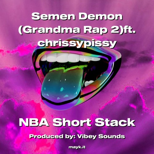 s**** Demon (Grandma Rap 2)ft. chrissypissy