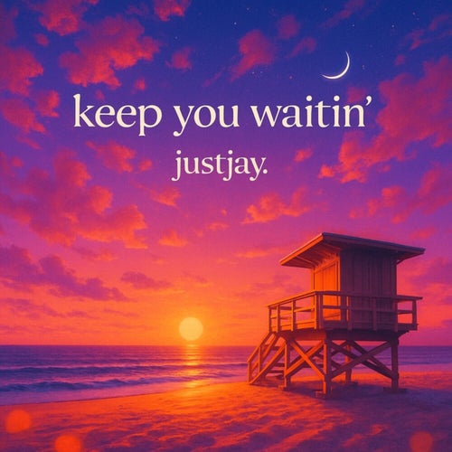 keep you waitin'