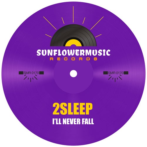 I'll Never Fall (2Sleep - I'll Never Fall)