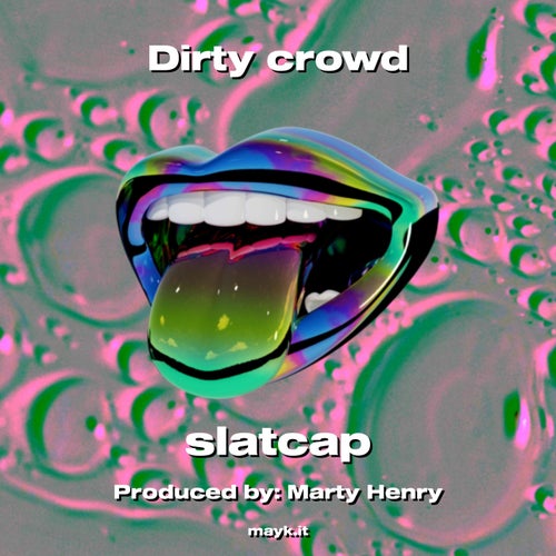 Dirty crowd