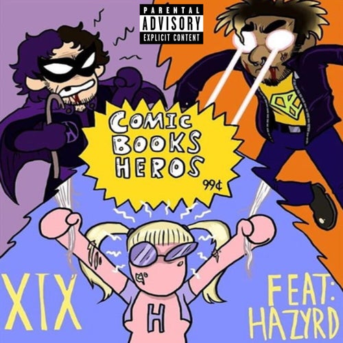 Comic Book Heroes (feat. Hazyrd)